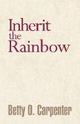 Inherit the Rainbow