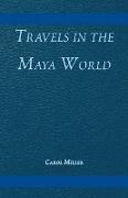 Travels in the Maya World