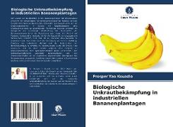 Biologische Unkrautbekämpfung in industriellen Bananenplantagen