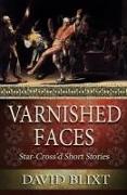 Varnished Faces: Star-Cross'd Short Stories