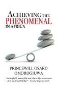 Achieving The Phenomenal In Africa