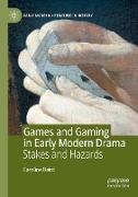 Games and Gaming in Early Modern Drama