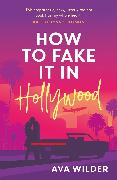 How to Fake it in Hollywood