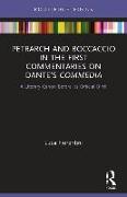 Petrarch and Boccaccio in the First Commentaries on Dante’s Commedia