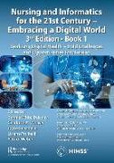 Nursing and Informatics for the 21st Century - Embracing a Digital World, Book 1