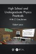 High School and Undergraduate Physics Practicals