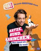 Checker Tobi - Der große Haustier-Check: Katze, Hund, Kaninchen – Das check ich für euch!