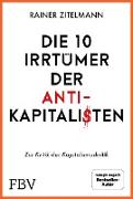 Die 10 Irrtümer der Antikapitalisten