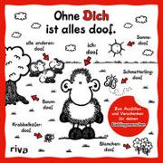 Ohne Dich ist alles doof