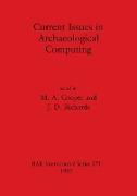 Current Issues in Archaeological Computing