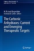 The Carbonic Anhydrases: Current and Emerging Therapeutic Targets