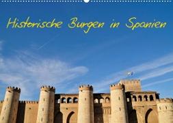 Historische Burgen in Spanien (Wandkalender 2022 DIN A2 quer)