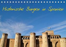 Historische Burgen in Spanien (Tischkalender 2022 DIN A5 quer)