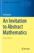 An Invitation to Abstract Mathematics