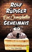 Rolf Rüdiger - Das Cremeschnitten-Geheimnis