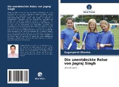 Die unentdeckte Reise von Jugraj Singh