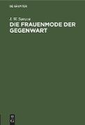 Die Frauenmode der Gegenwart