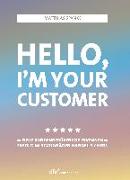 Hello, I´m your customer