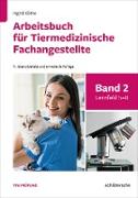 Arbeitsbuch für Tiermedizinische Fachangestellte Bd.2