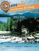 Southeastern BC Fishing Mapbook: Region 4: Kootenay, Region 8: Okanagan