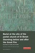 Burial at the Site of the Parish Church of St Benet Sherehog Before and After the Great Fire