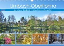 Limbach-Oberfrohna - der schöne Stadtpark im Wandel der Jahreszeiten (Wandkalender 2022 DIN A3 quer)