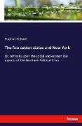The five cotton states and New York