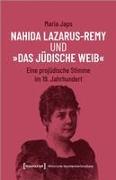 Nahida Lazarus-Remy und 'Das jüdische Weib'