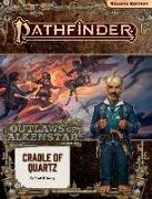 Pathfinder Adventure Path: Cradle of Quartz (Outlaws of Alkenstar 2 of 3) (P2)