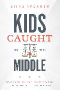 Kids Caught in the Middle