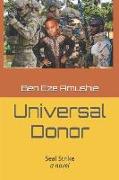 Universal Donor: SEAL STRIKE, a novel