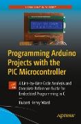 Programming Arduino Projects with the PIC Microcontroller