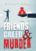 Friends Greed & Murder
