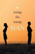 Loving the Wrong Man