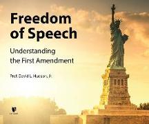 Freedom of Speech: Understanding the First Amendment