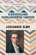 Kierkegaard ¿ humanismens tænker