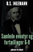 Samlede eventyr og fortællinger 6-8