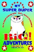 My Super Duper Storybook of Awesome Big Adventures Volume 2