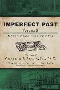 Imperfect Past Volume II: More History in a New Light