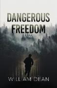 Dangerous Freedom