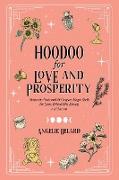 Hoodoo for Love and Prosperity