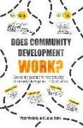 Does Community Development Work?: Stories and Practice for Reconstructed Community Development in South Africa