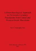 A Bioarchaeological Approach to Prehistoric Cemetery Populations from Central and Western Greek Macedonia