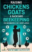 Raising Chickens, Goats & Backyard Beekeeping For Beginners