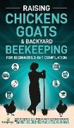 Raising Chickens, Goats & Backyard Beekeeping For Beginners