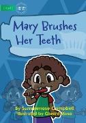 Mary Brushes Her Teeth
