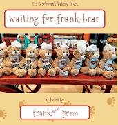 Waiting For Frank Bear