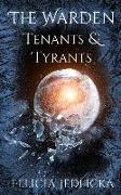 The Warden Tenants and Tyrants