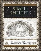 Simple Shelters: Tents, Tipis, Yurts, Domes and Other Ancient Homes