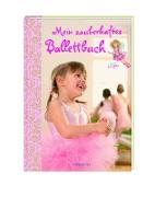 Mein zauberhaftes Ballettbuch Prinzessin Lillifee
